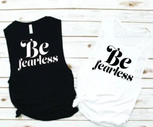 Be Fearless Muscle Tank - Empower Collection by Hustle and Soul Clothing