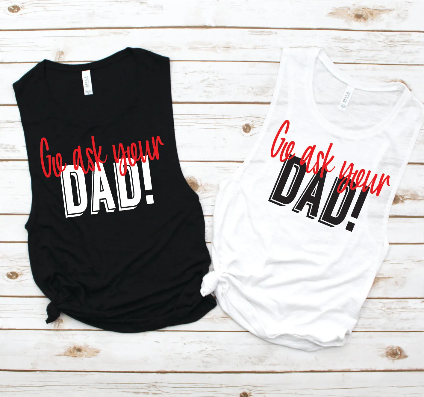 Go Ask Your Dad Muscle Tank - Funny Tees Collection by Hustle and Soul Clothing