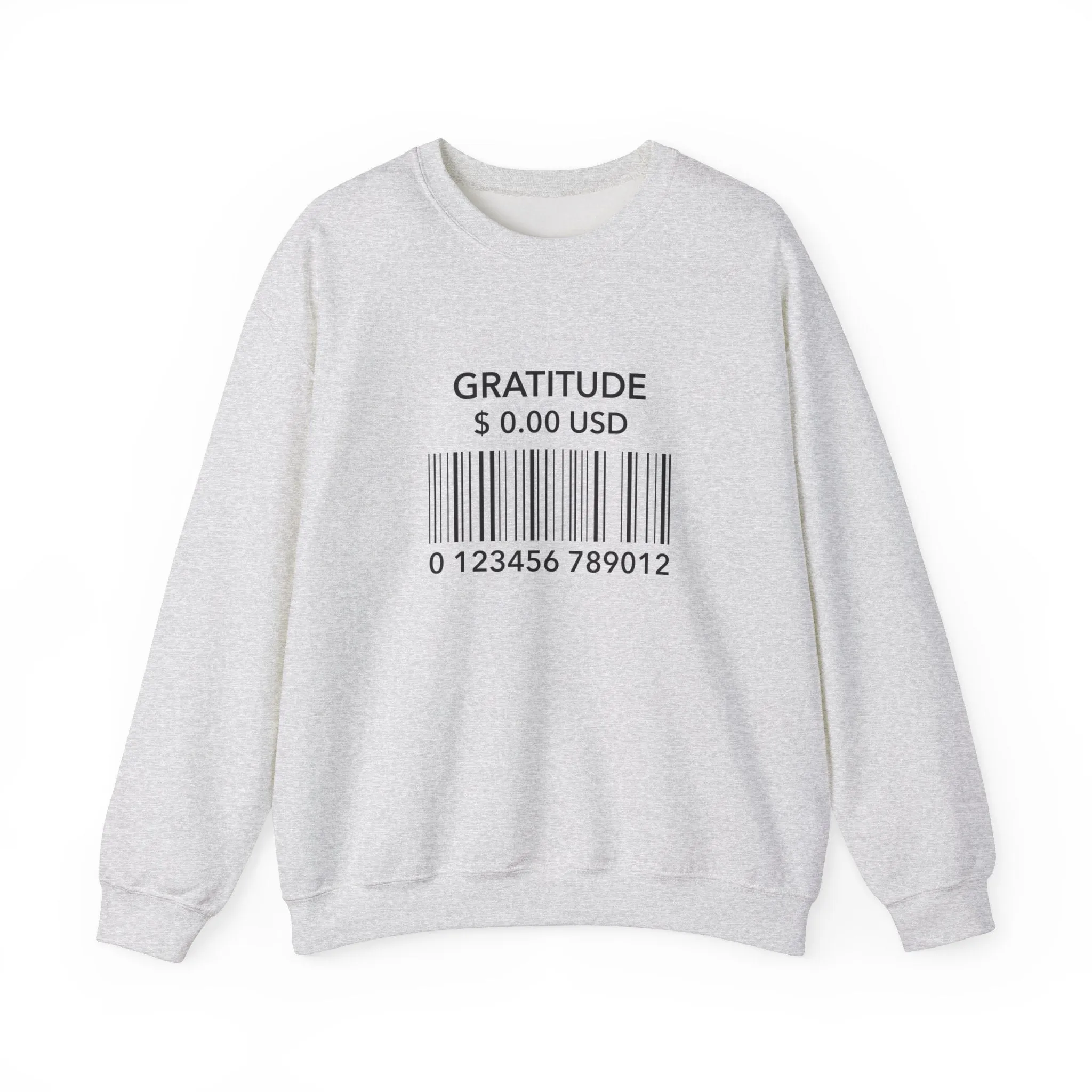 Gratitude is Free Sweatshirt