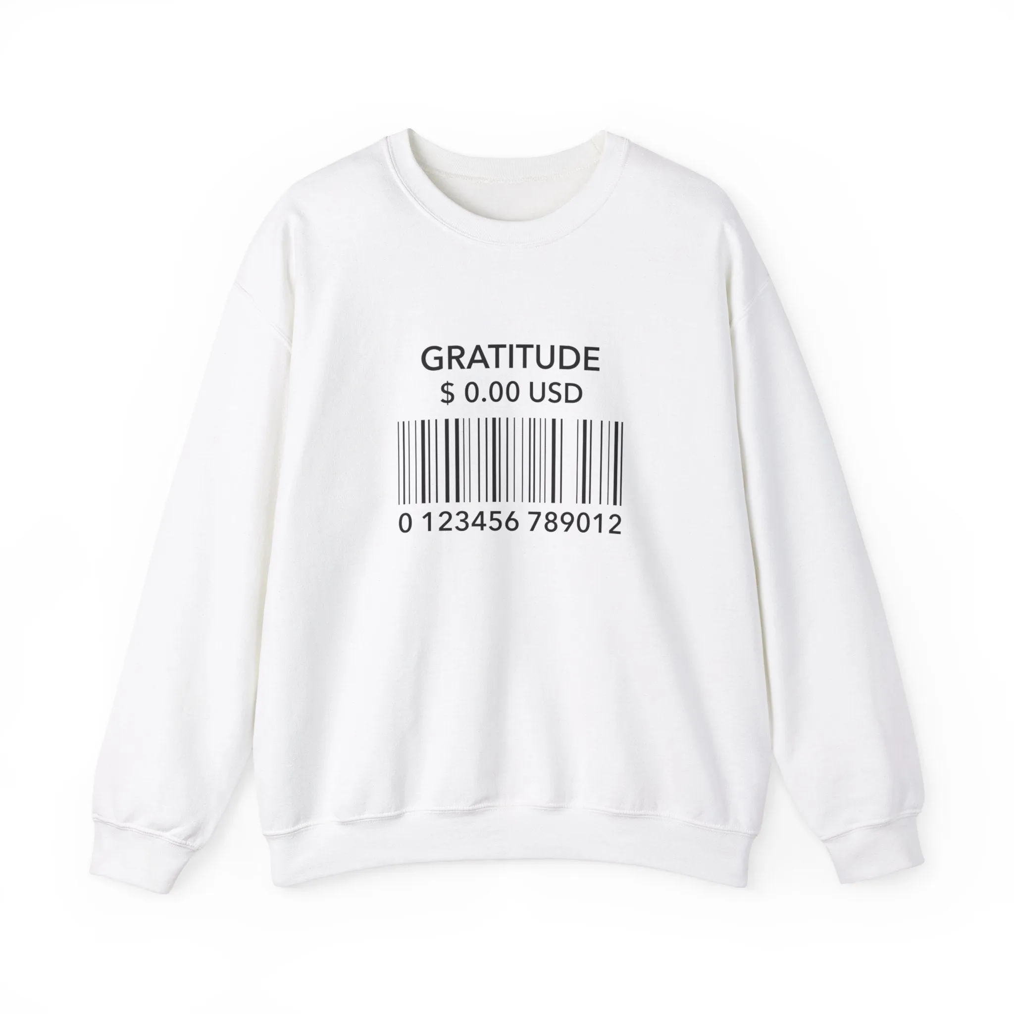 Gratitude is Free Sweatshirt