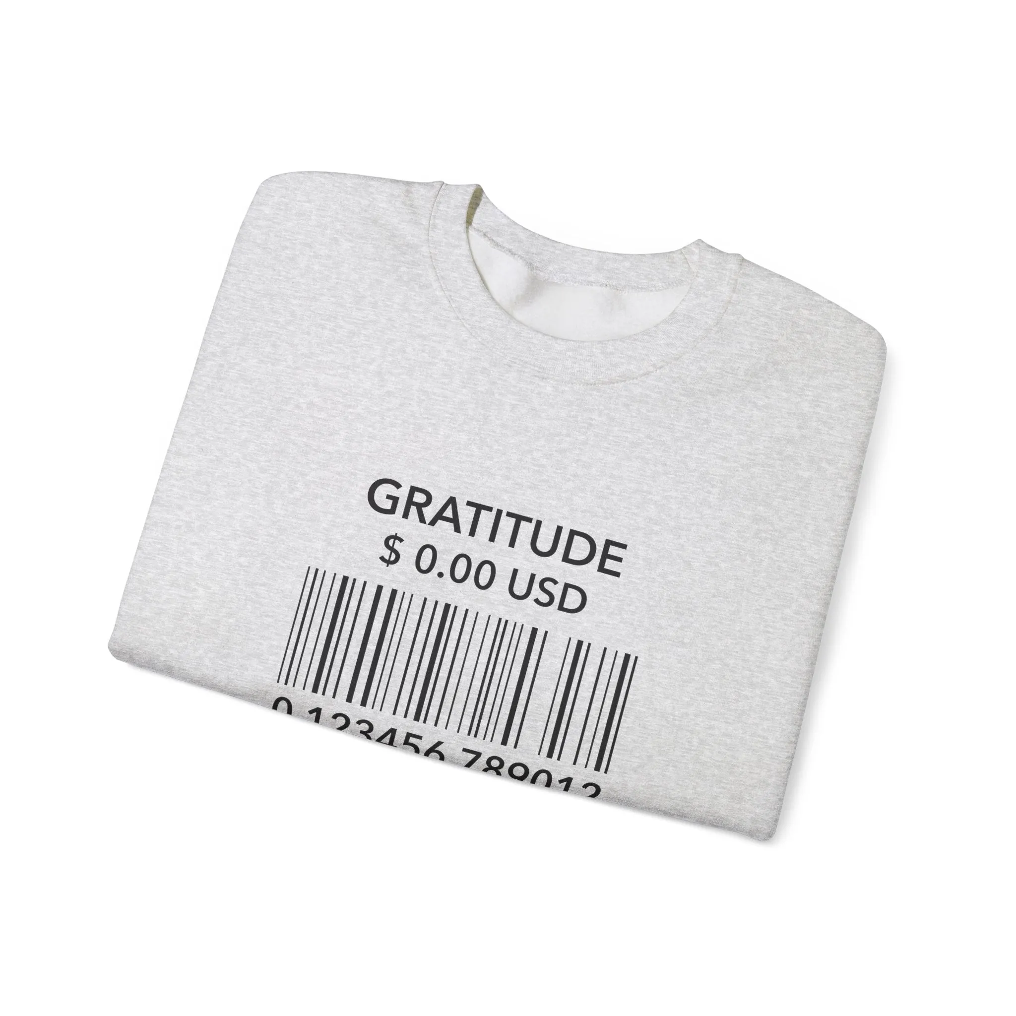 Gratitude is Free Sweatshirt