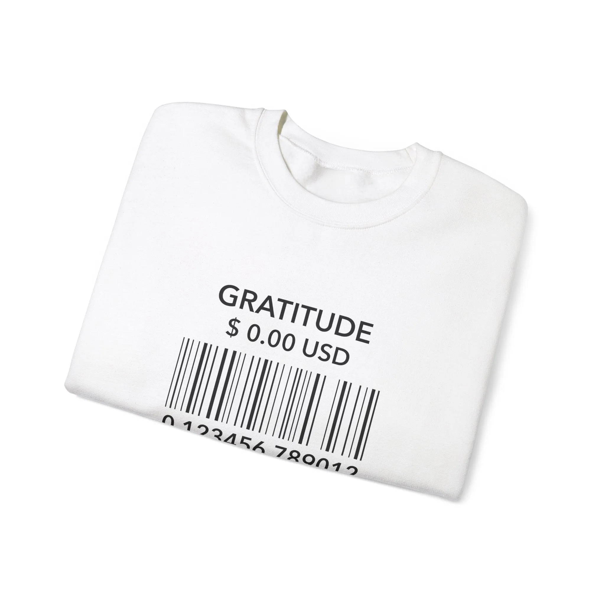 Gratitude is Free Sweatshirt