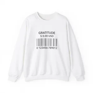 Gratitude is Free Sweatshirt